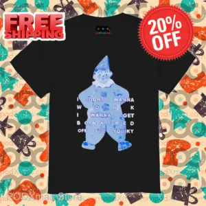 I Dont Wanna Work I Wanna Get Bonkered Off The Yoinky Shirt