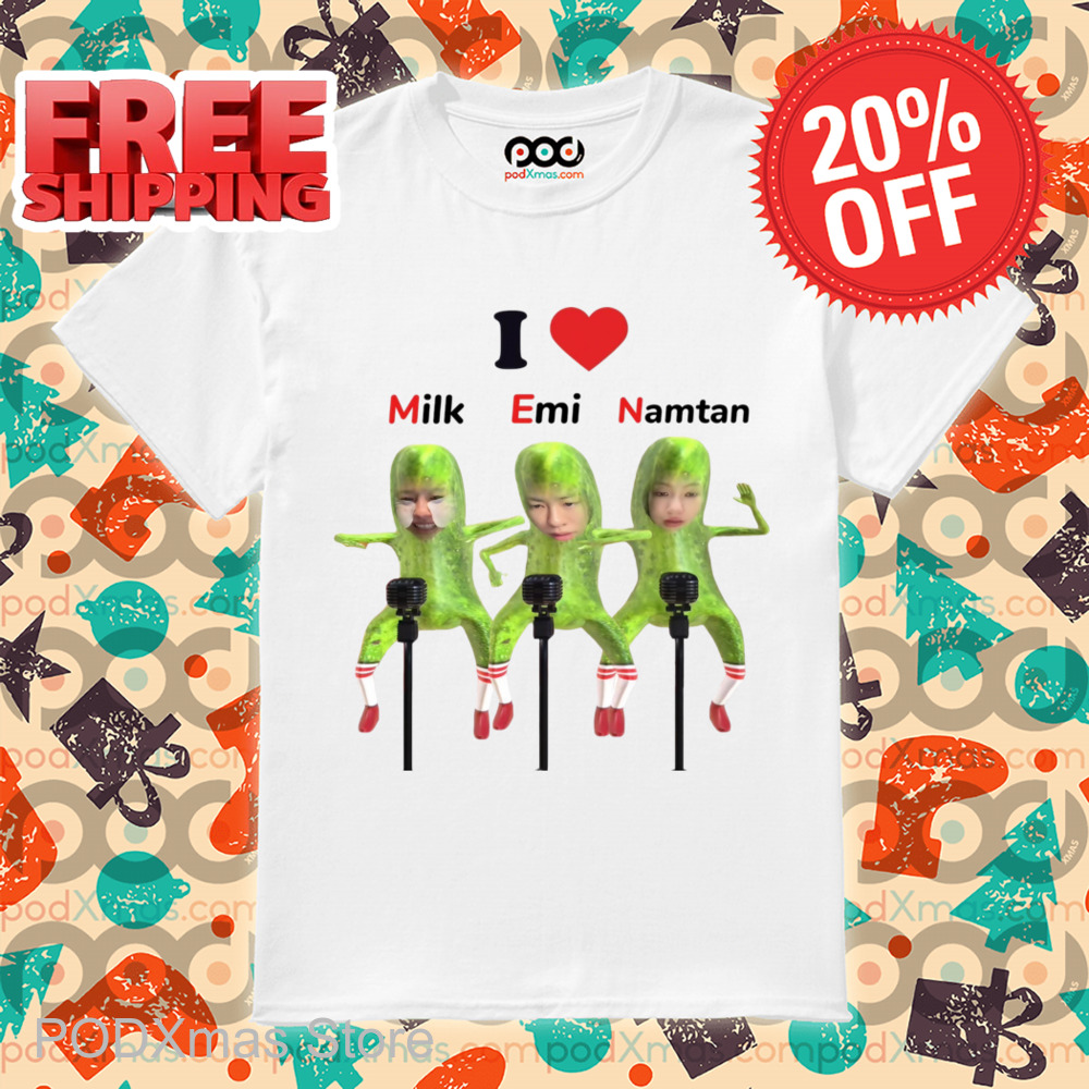 I Love Men Milk Emi Namtan Shirt