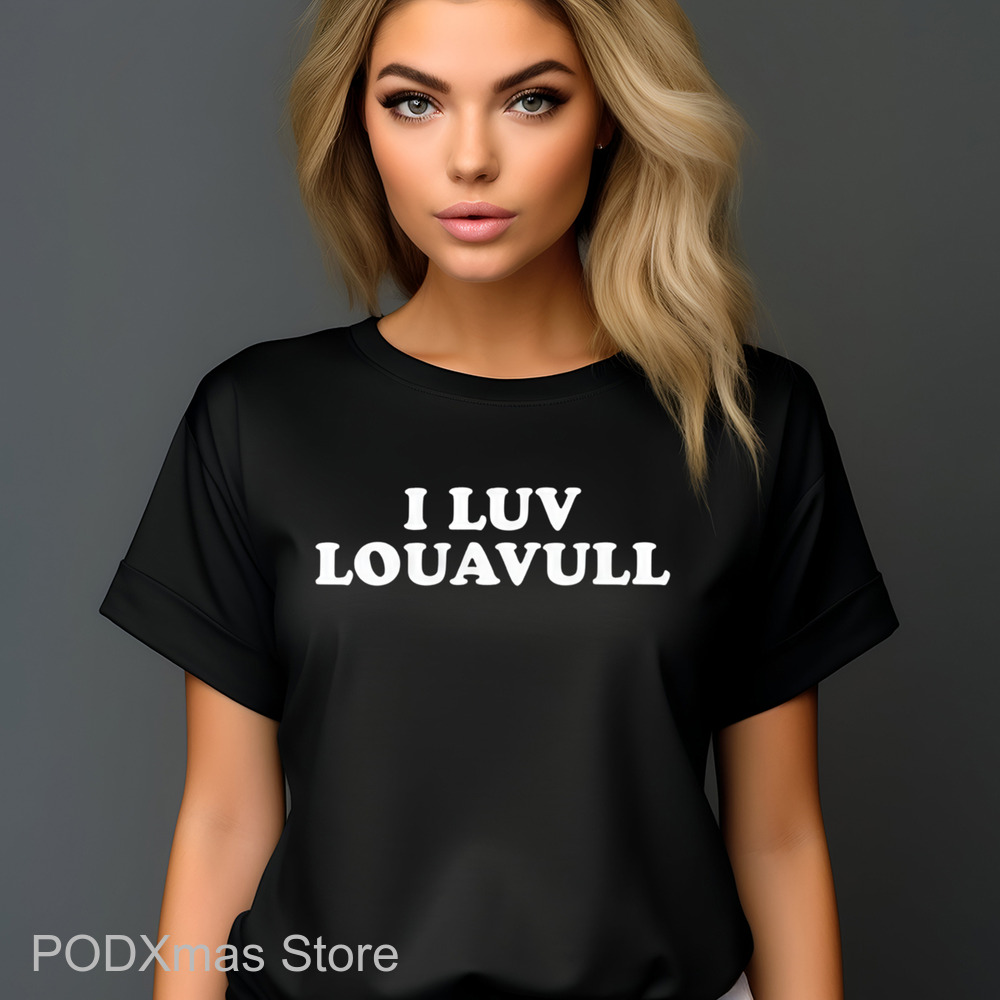 I Luv Louavull Shirt