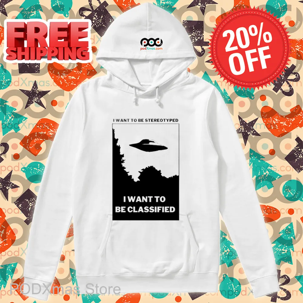 I Want To Be Stereotyped I Want To Be Classified Shirt