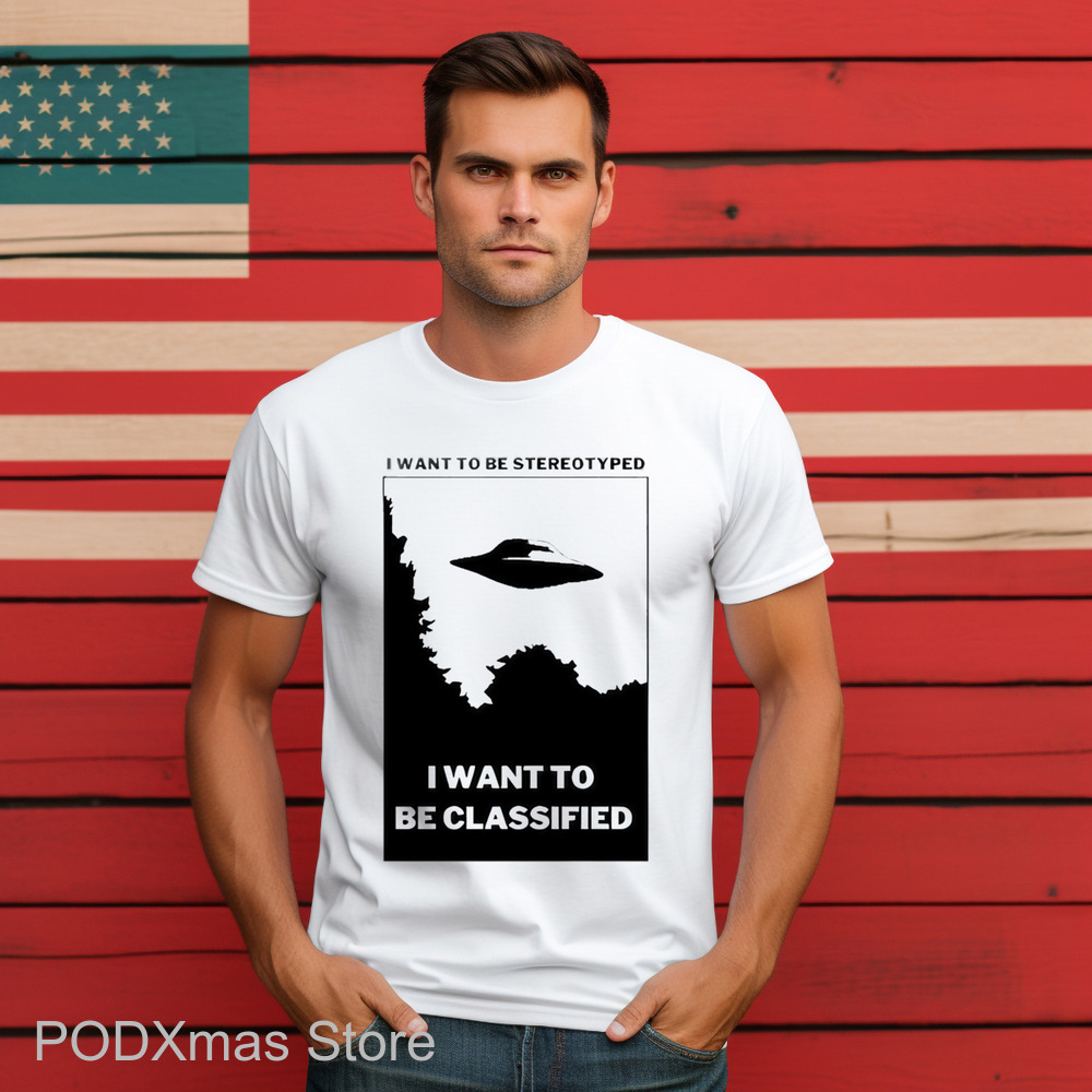I Want To Be Stereotyped I Want To Be Classified Shirt