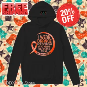 I Wear Orange For Someone Who Means The World To Me Shirt