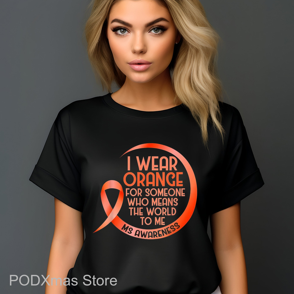 I Wear Orange For Someone Who Means The World To Me Shirt