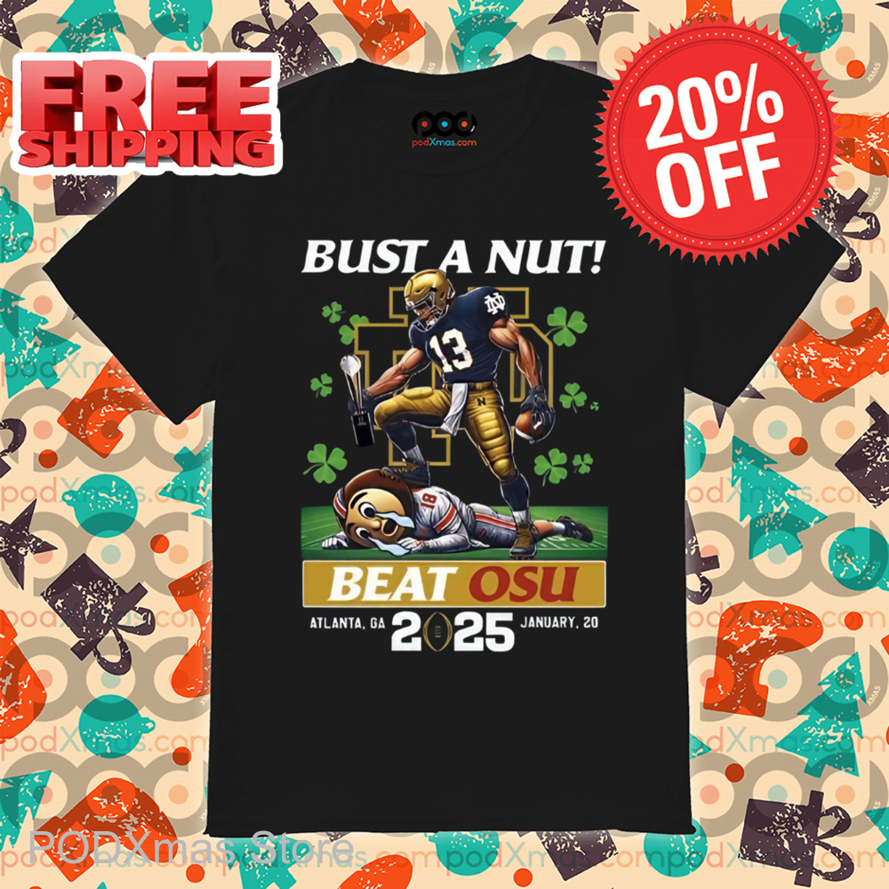 Irish Bust A Nut Beat OSU 2025 Shirt