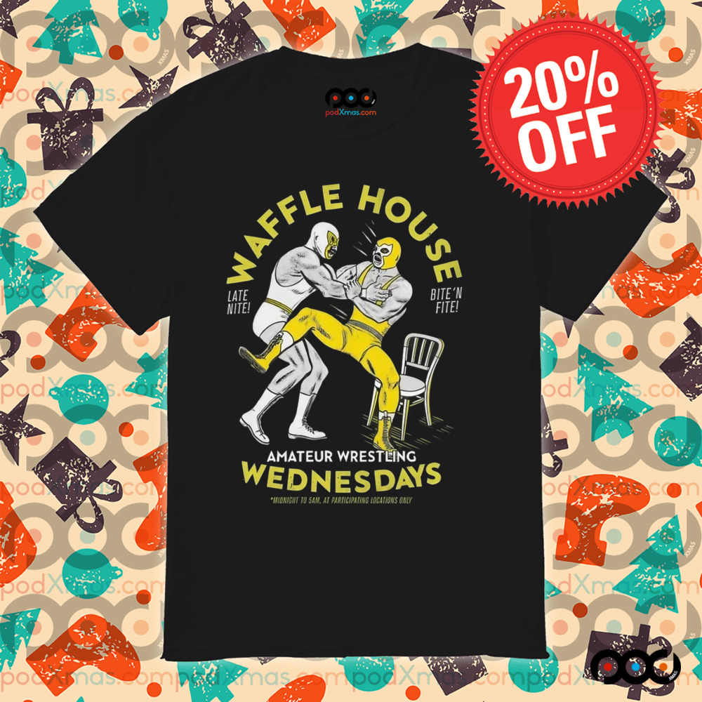 Waffle House amateur wrestling Wednesdays shirt