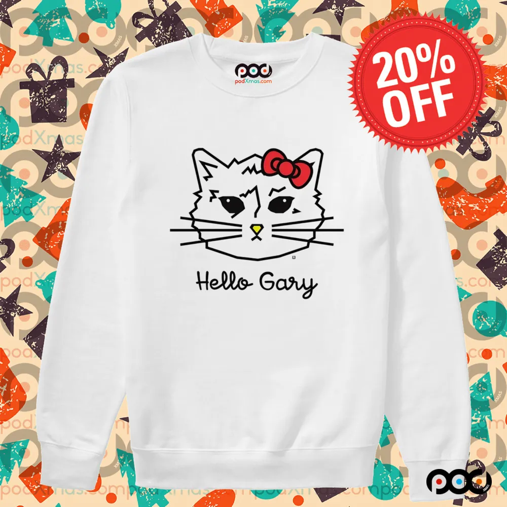 Cat Hello Gary shirt