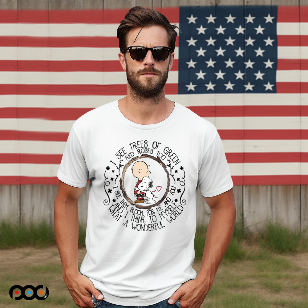 Charlie Brown And Snoopy I See Trees Of Green Red Roses Too Shirt
