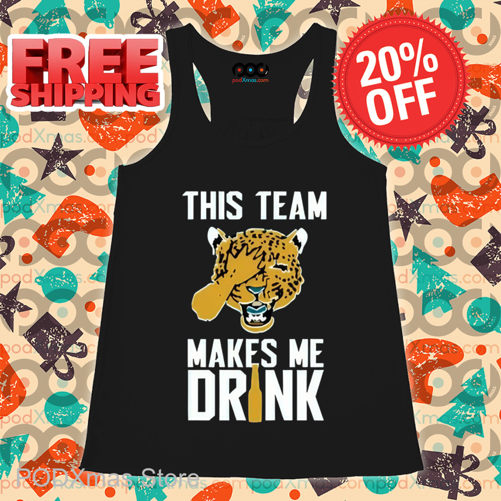 Jaguars This Team Make Me Drink Shirt