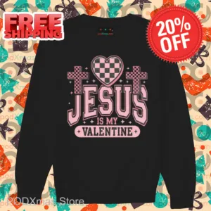 Jesus Is My Valentine Shirt