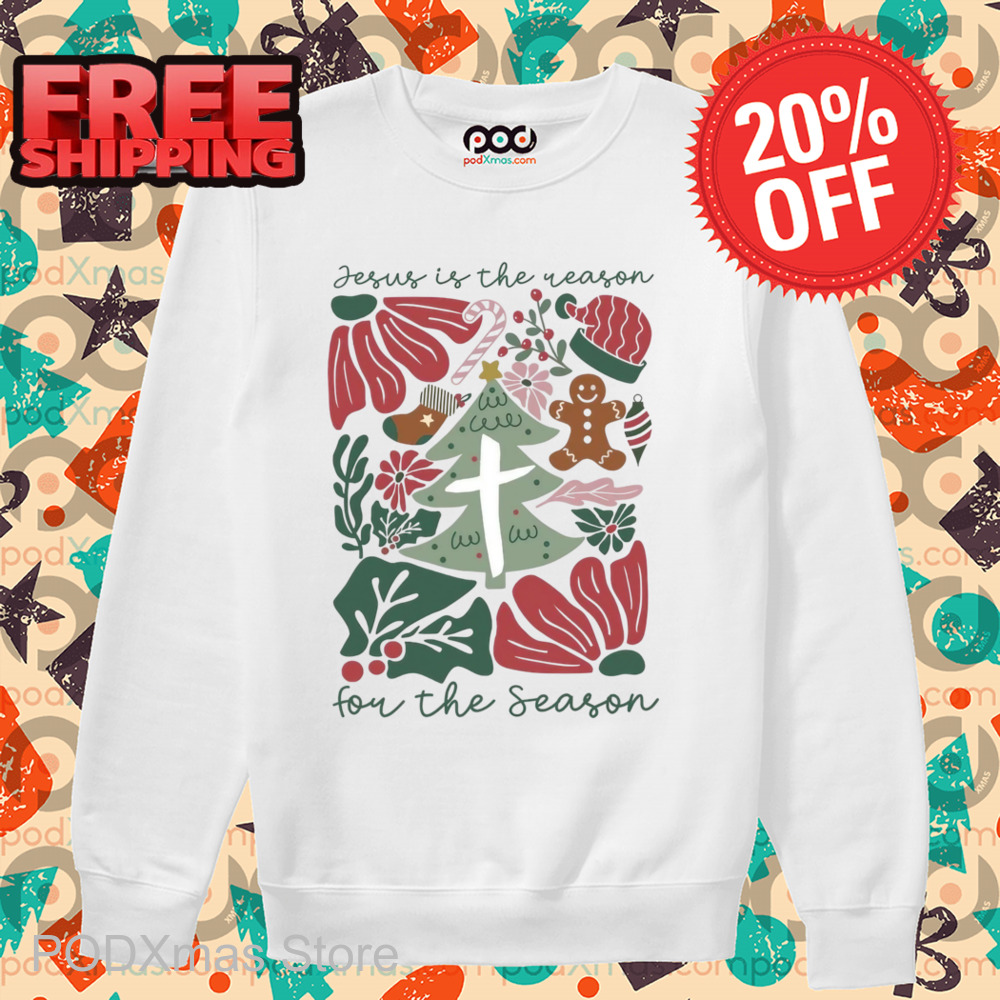 Jesus Is The Reason For The Season Shirt