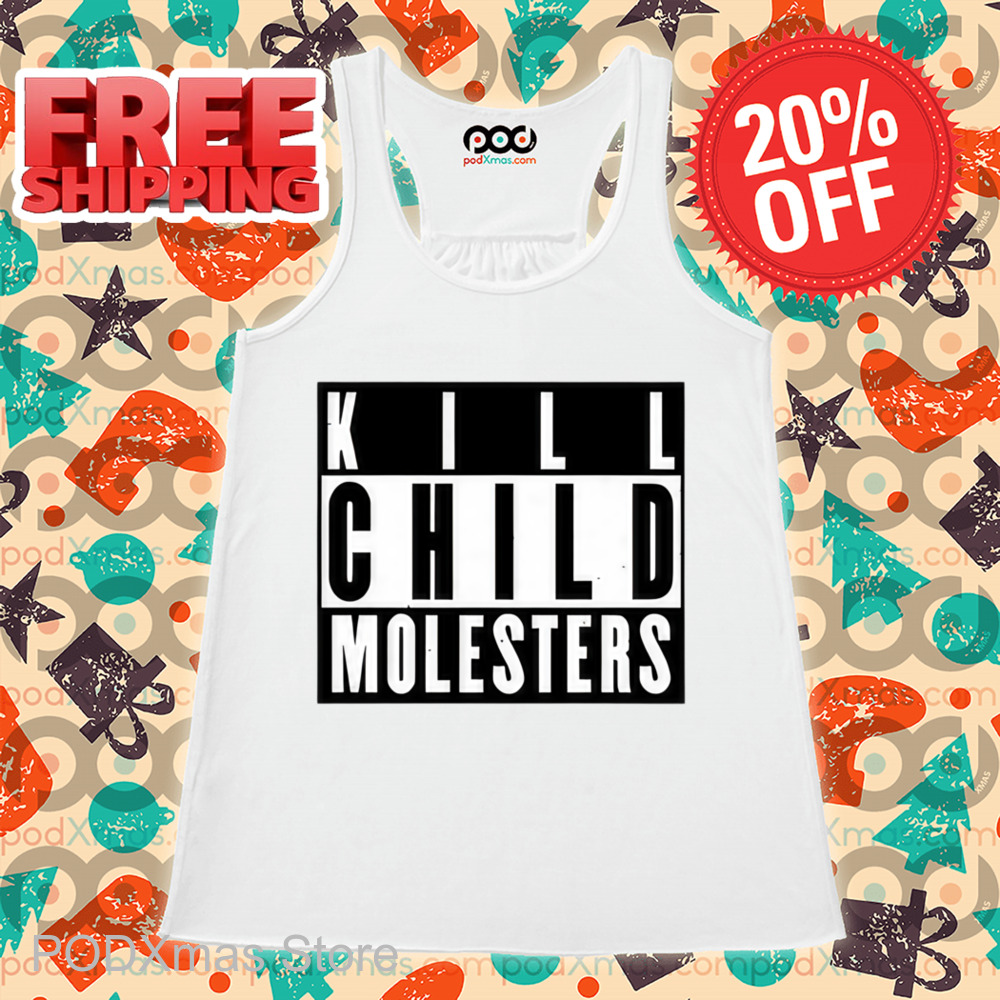 Kill Child Molesters Shirt