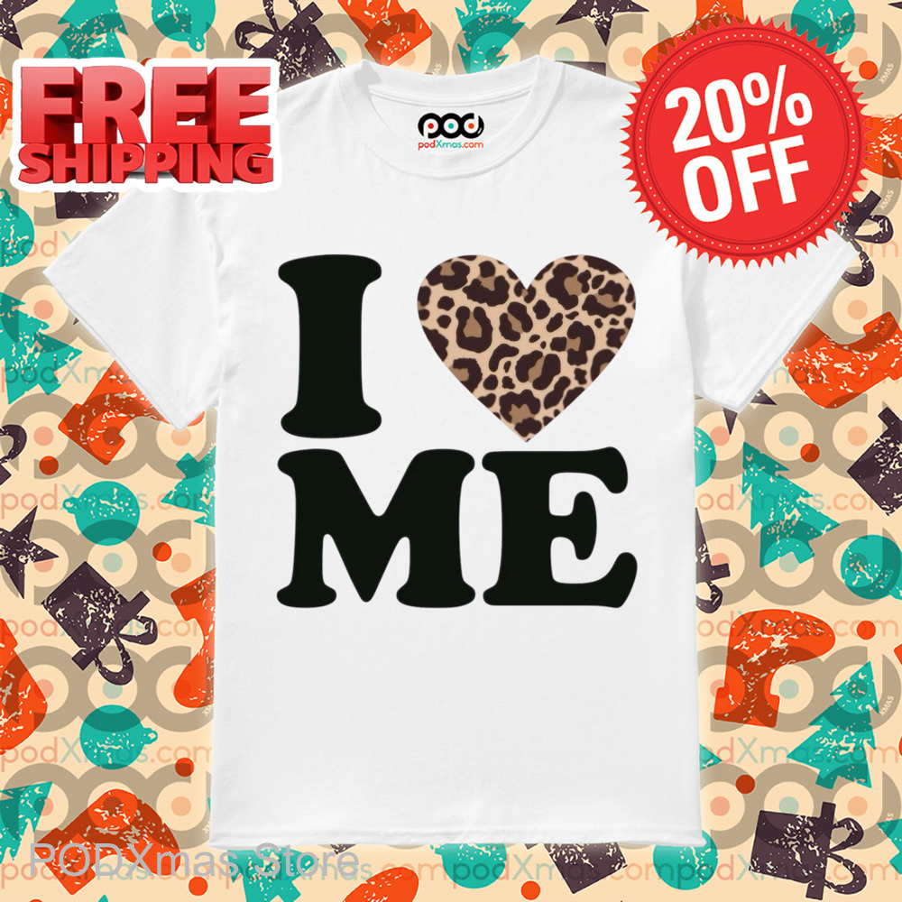 Leopard I Love Me Shirt