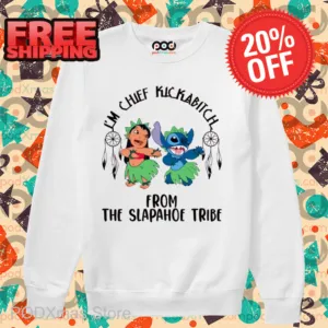 Lilo And Stitch I'm Chief Kickabitch From The Slapahoe Tribe Shirt