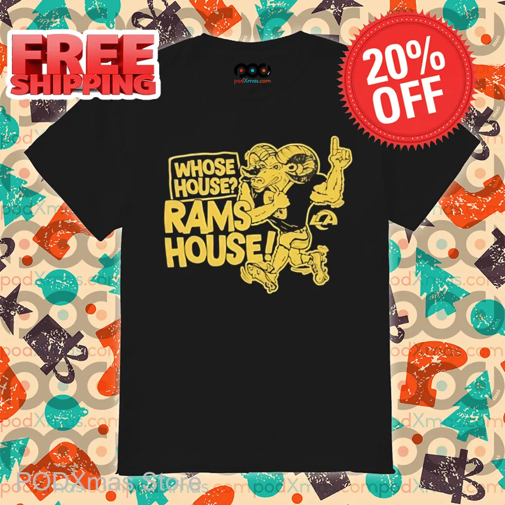 Los Angeles Rams Whose House Mascot Shirt