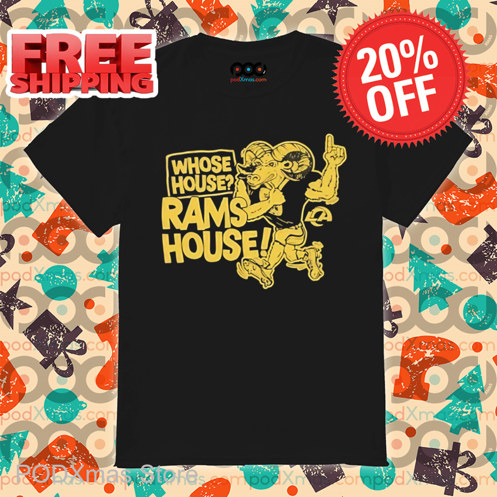Los Angeles Rams Whose House Mascot Shirt