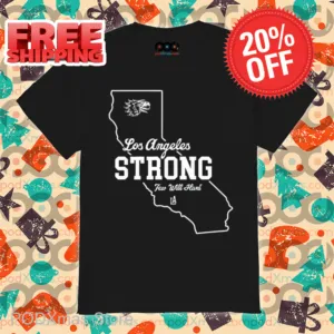 Los Angeles Strong Shirt