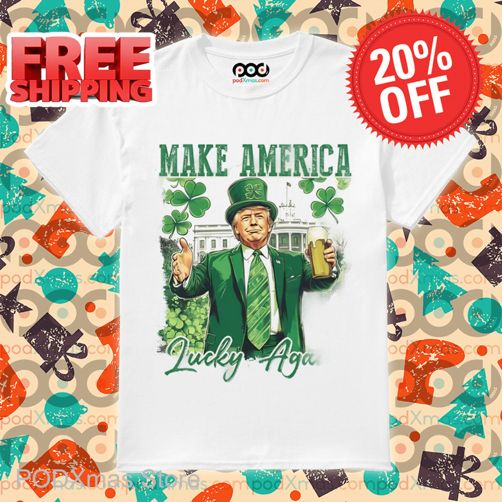 Make America Lucky Again St Patricks Day Shirt
