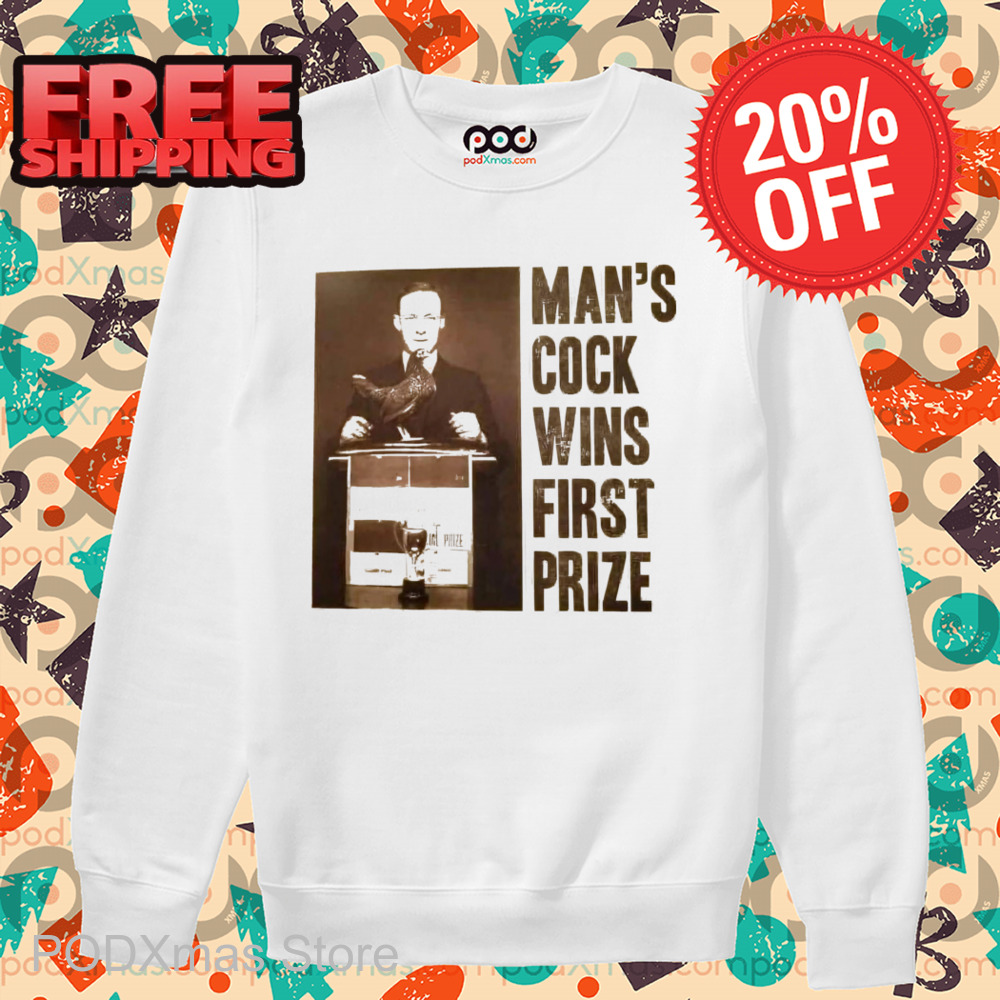 Man's Cock Wins First Prize Shirt