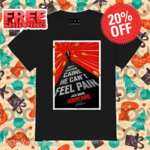 Meet Nathan Caine He Can't Feel Pain Jack Quaid Novocaine Shirt