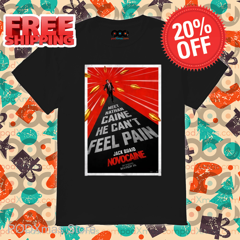 Meet Nathan Caine He Can't Feel Pain Jack Quaid Novocaine Shirt