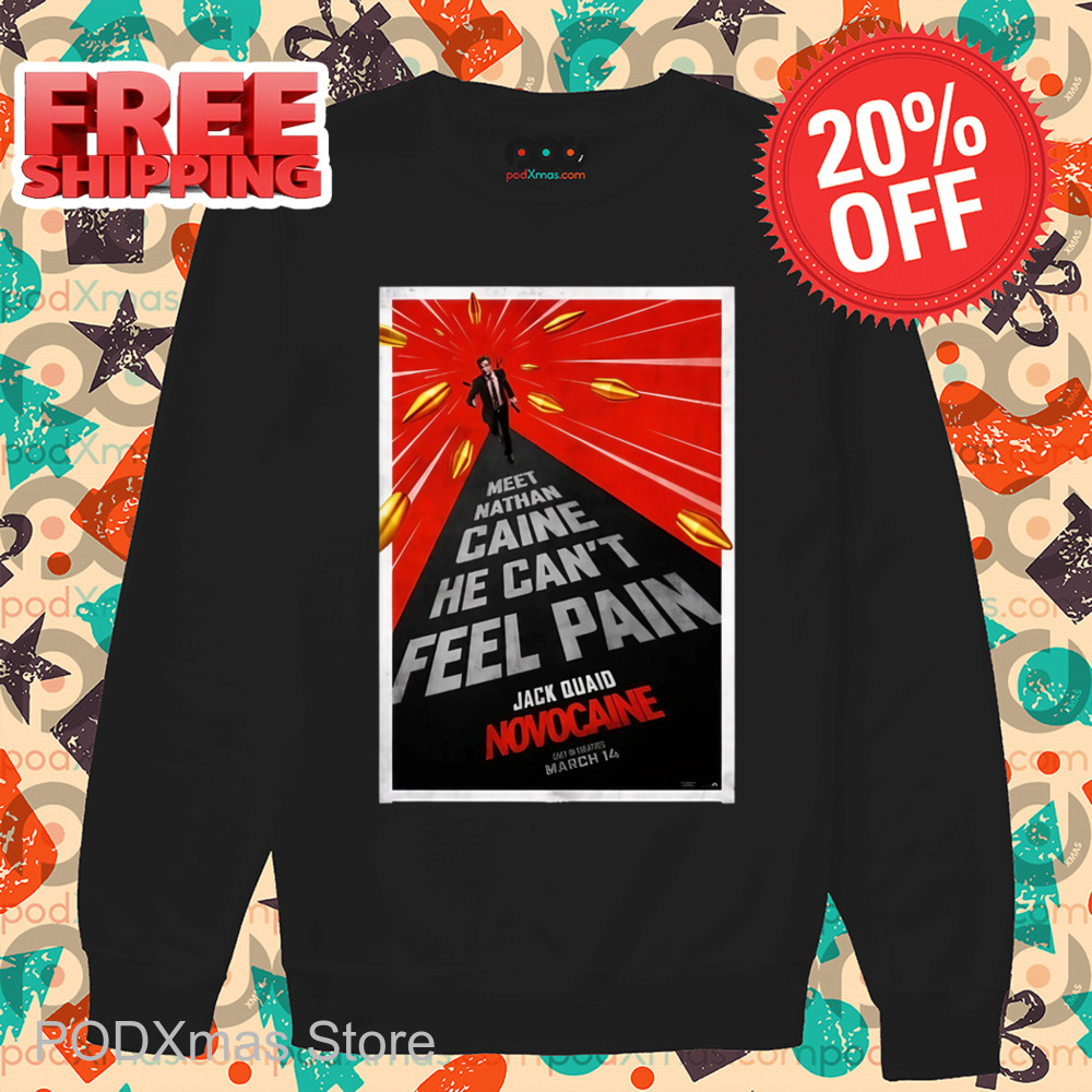 Meet Nathan Caine He Can't Feel Pain Jack Quaid Novocaine Shirt