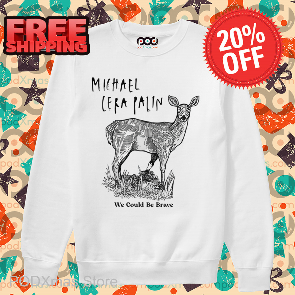 Michael Cera Palin We Could Be Brave Shirt