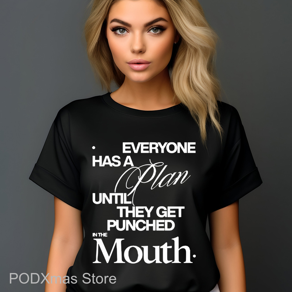 Mike Tyson Everyone Has A Plan Until They Get Punched In The Mouth Shirt