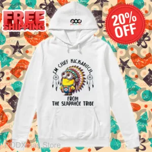 Minion I_m Chief Kickabitch From The Slapahoe Tribe Shirt