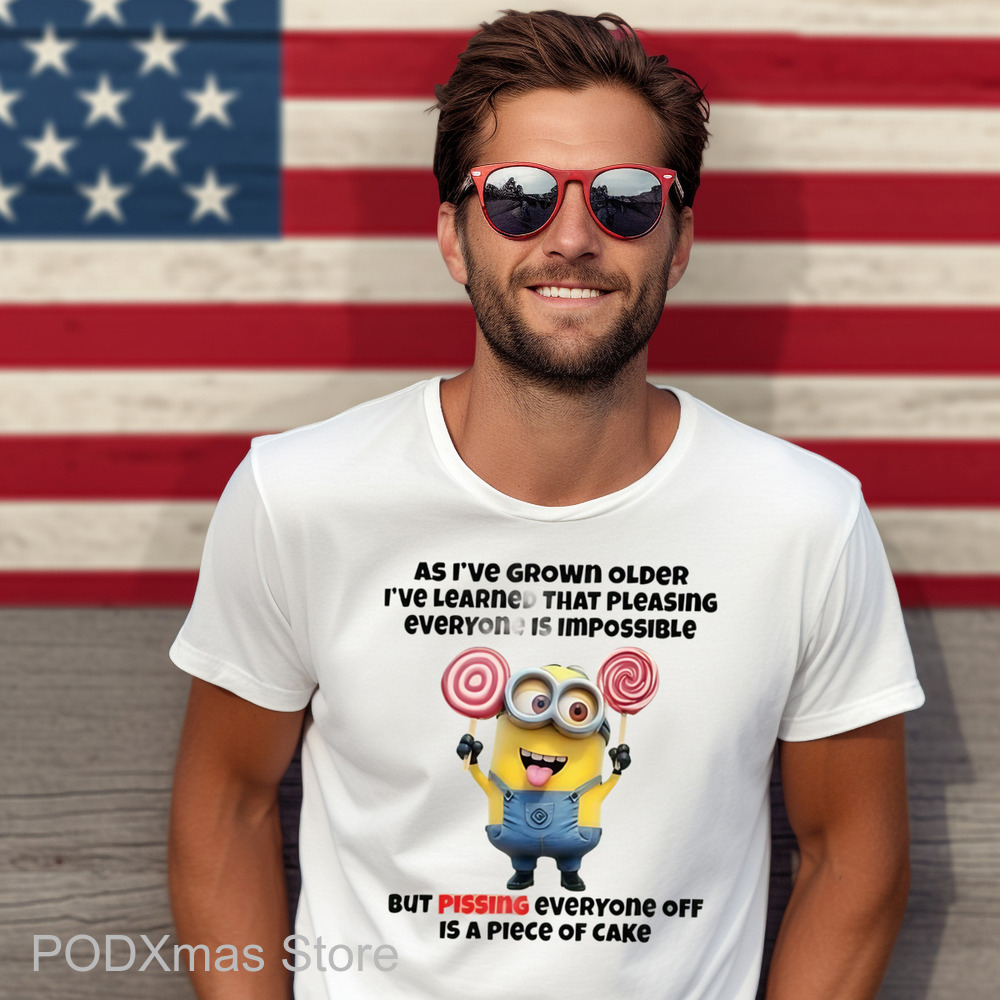 Minions As I've Grown Older I've Learned That Pleasing Everyone Is Impossible Shirt