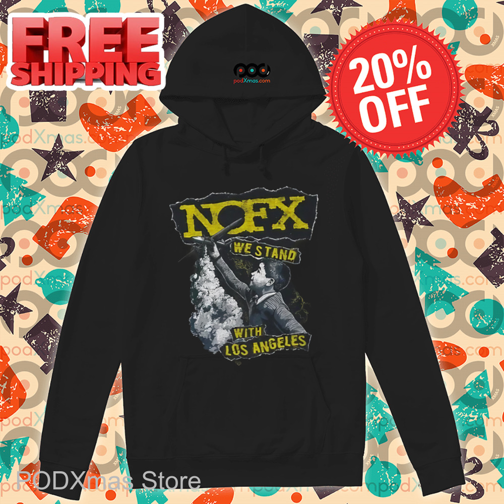 Nofx We Stand With Los Angeles Fire Relief Shirt
