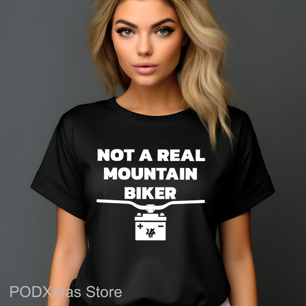 Not A Real Mountain Biker Shirt