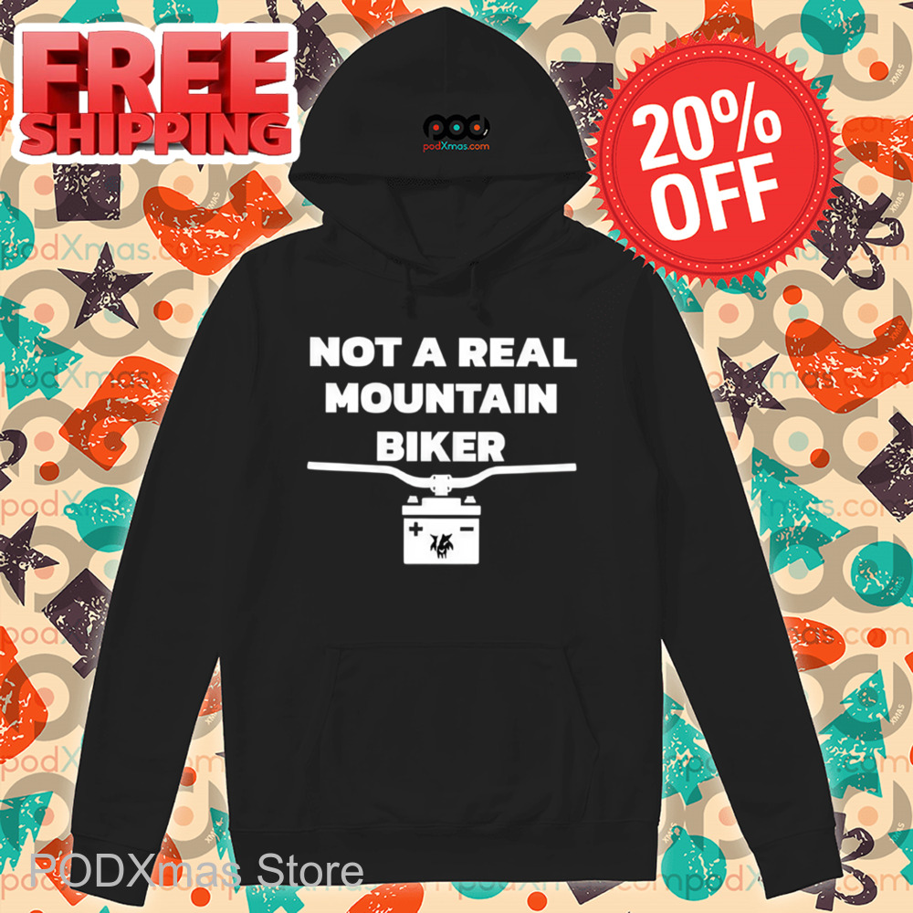 Not A Real Mountain Biker Shirt