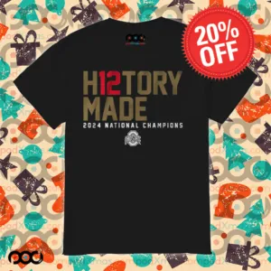 Ohio State Buckeyes Football H12TORY Made 2024 National Champions Win Notre Dame Fighting Irish Shirt