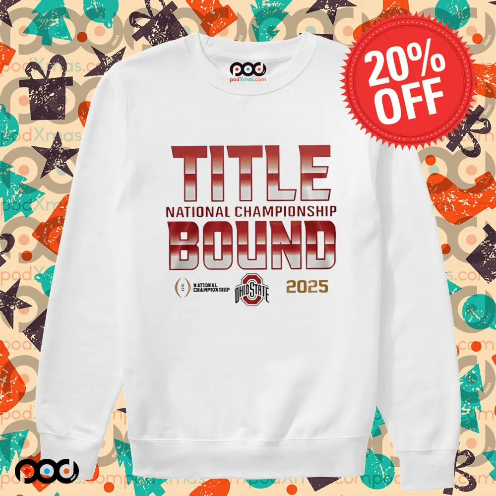 Ohio State Buckeyes Title National Championship Bound 2025 College Football Playoff Champions shirt