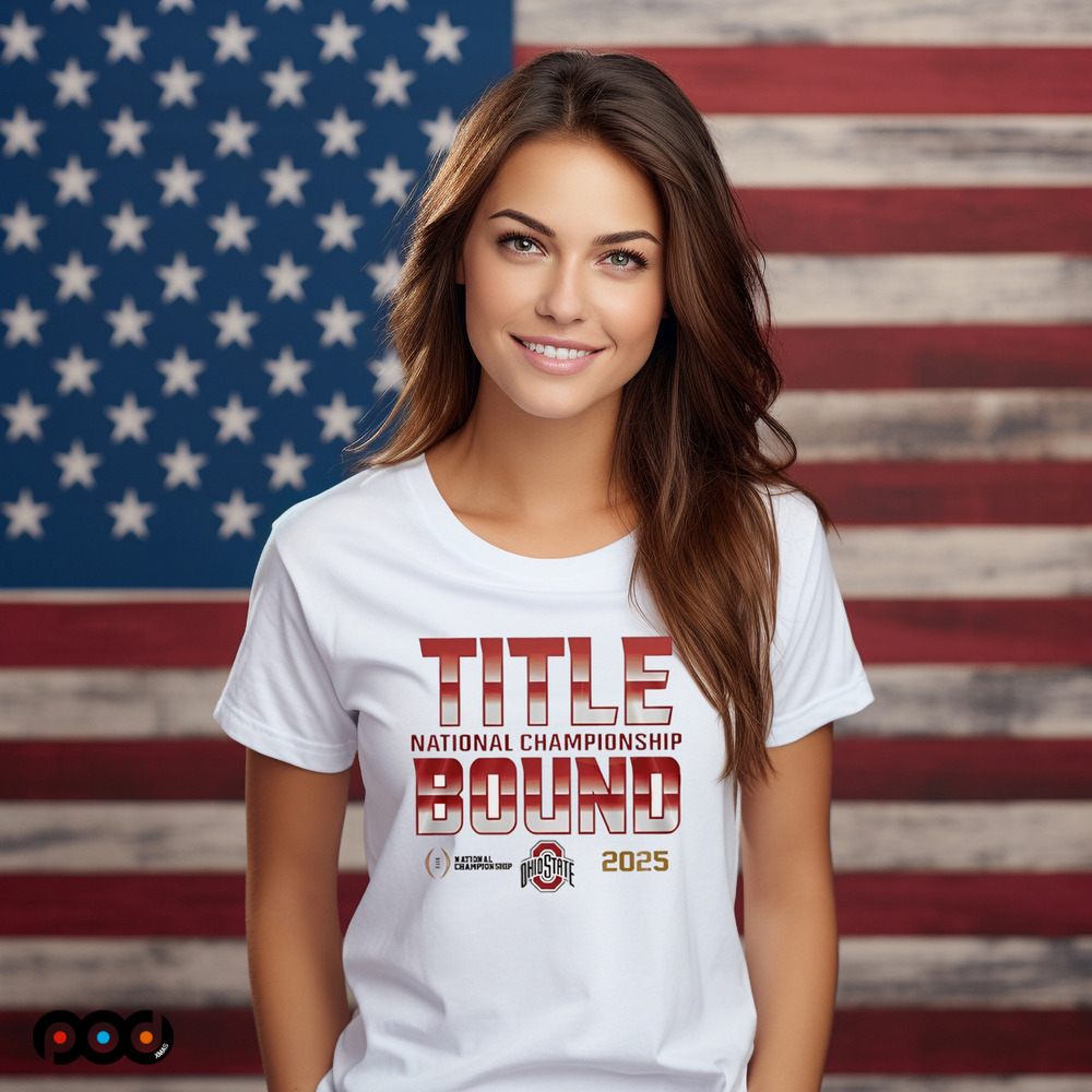 Ohio State Buckeyes Title National Championship Bound 2025 College Football Playoff Champions shirt