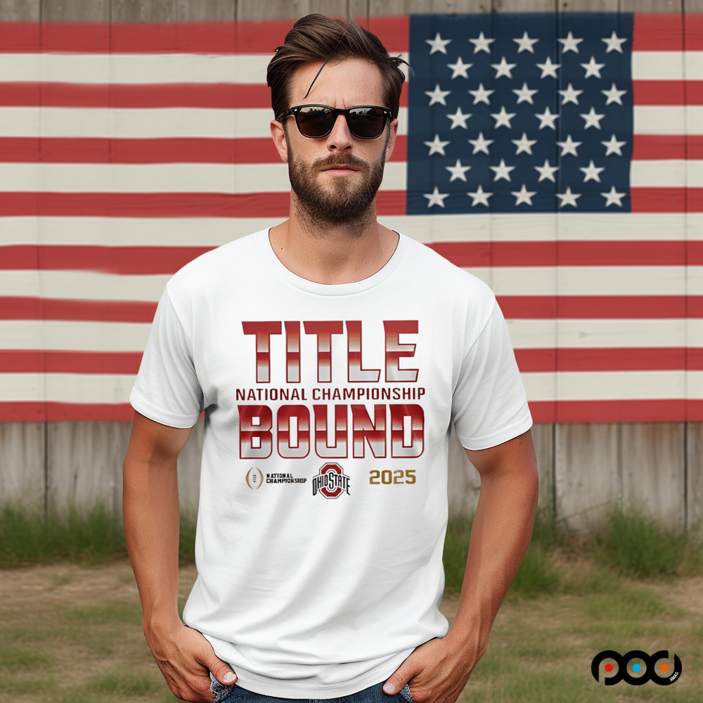 Ohio State Buckeyes Title National Championship Bound 2025 College Football Playoff Champions shirt