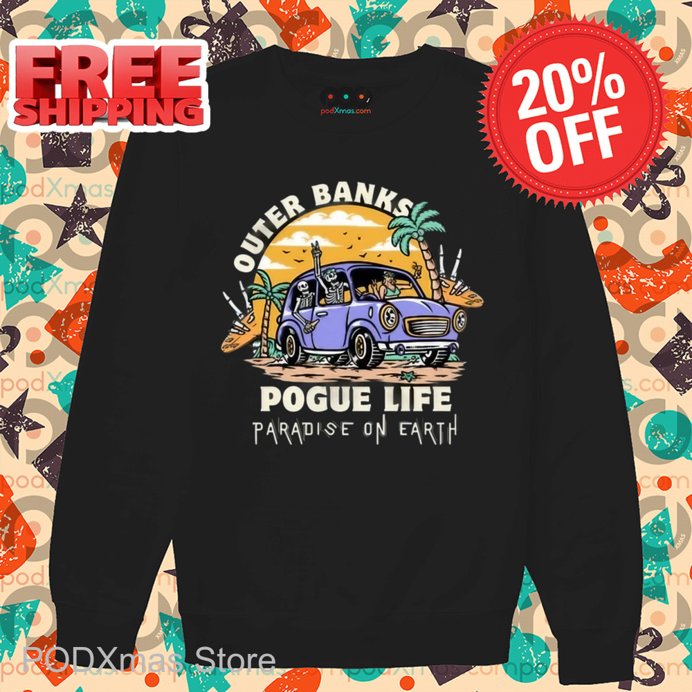 Outer Banks Pogue Life Paradise On Earth Shirt