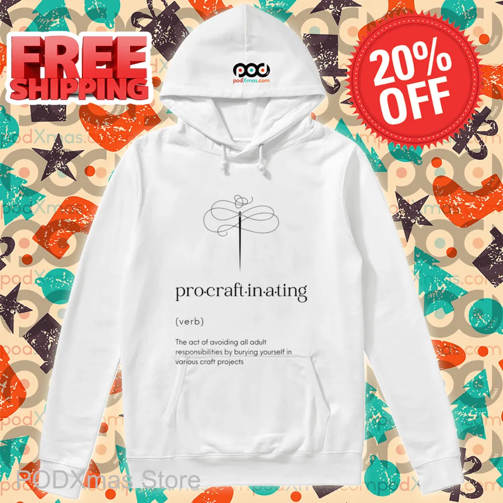 Procrastinating The Act Of Avoiding All Adult Responsibilities By Burying Yourself Shirt