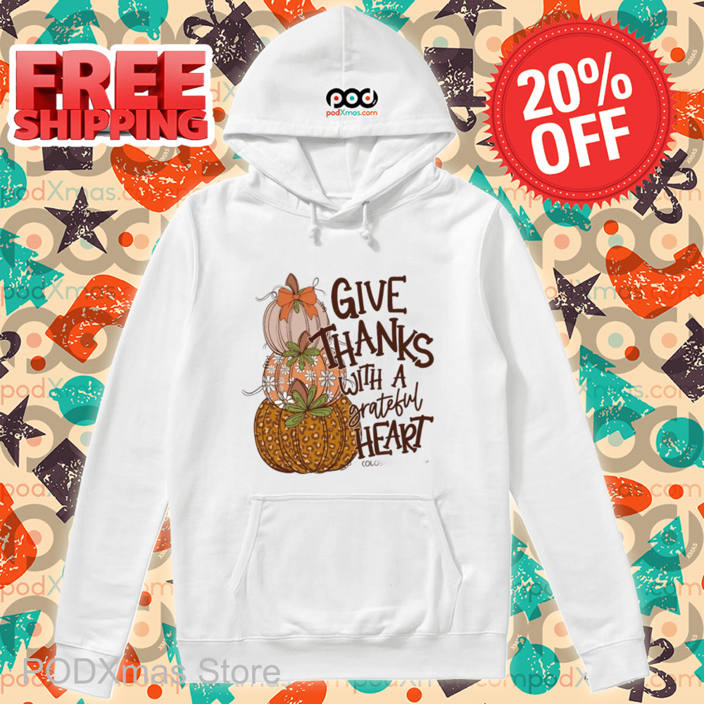 Pumpkin Give Thanks With A Grateful Heart Shirt