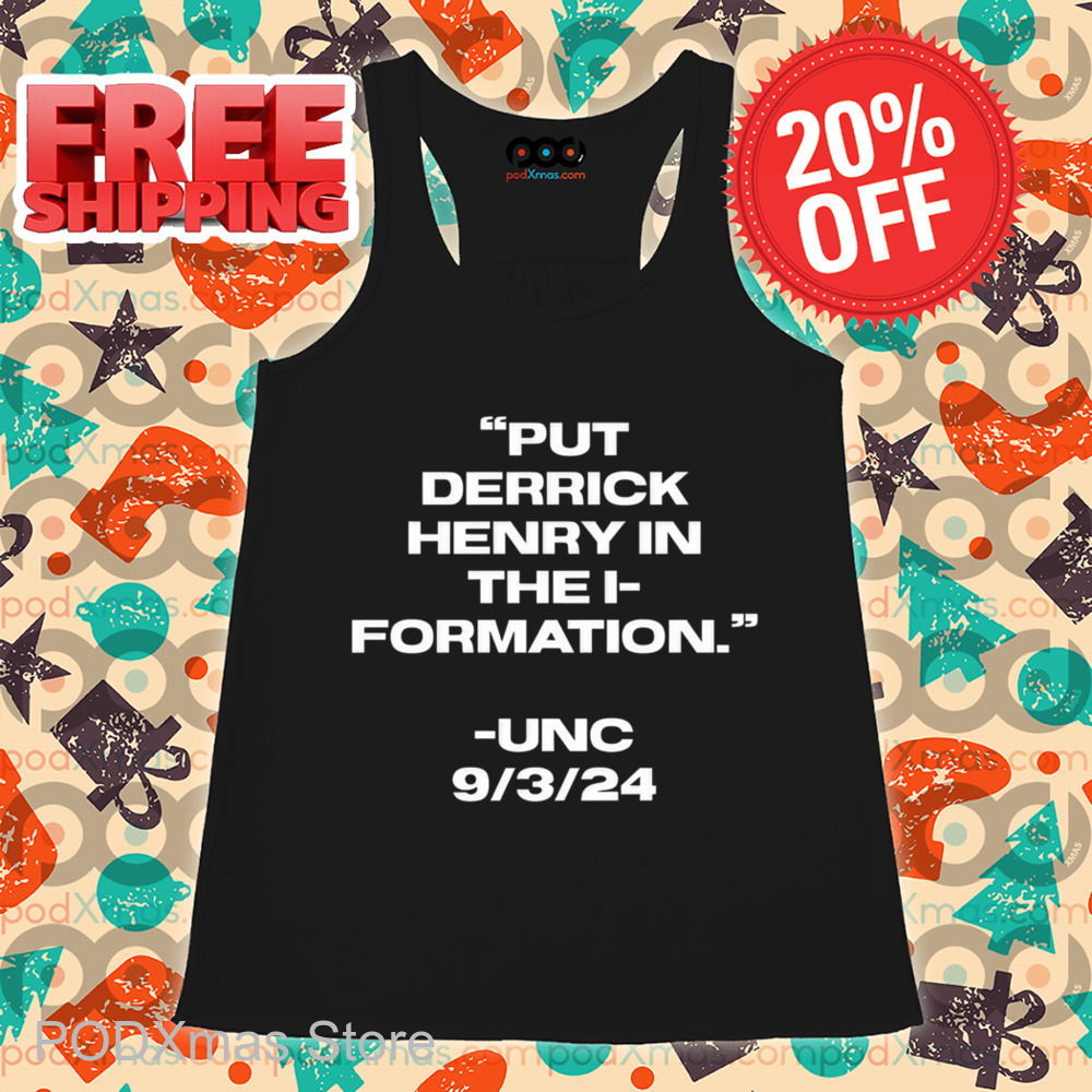 Put Derrick Henry In The I-Formation Shirt