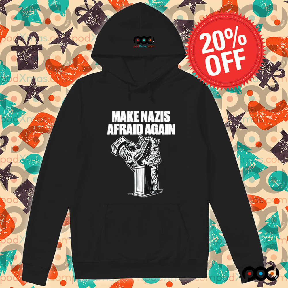 Make Nazis Afraid Again Shirt