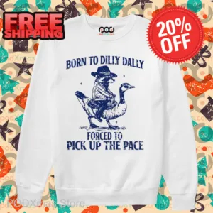 Raccoon Born To Dilly Dally Forced To Pick Up The Face Shirt