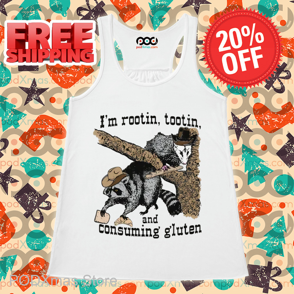 Raccoon I'm Rootin Tootin and Consuming Gluten Shirt