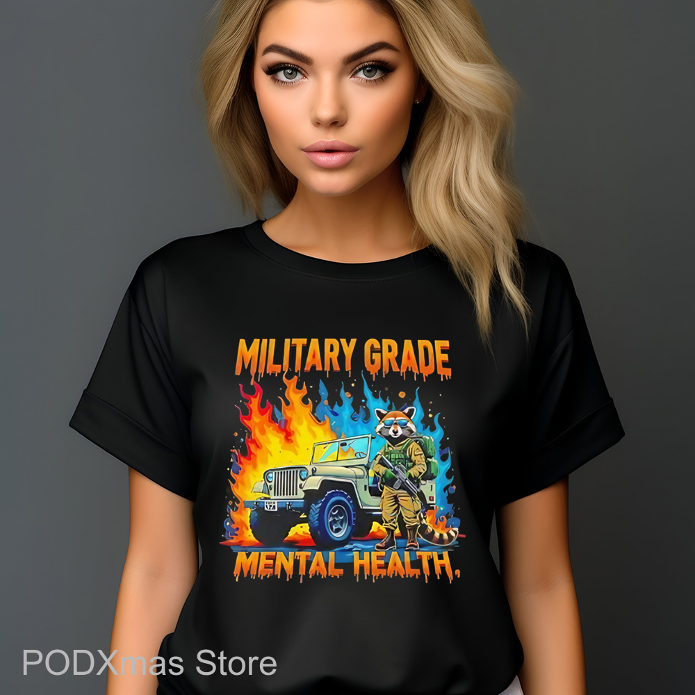 Raccoon Military Grade Mental Health Shirt