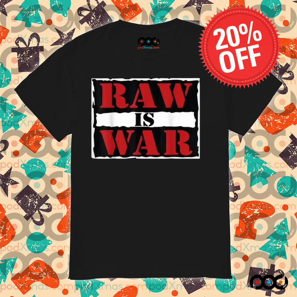 Raw Is War Pro Wrestling Shirt