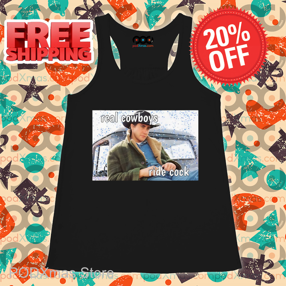 Real Cowboys Ride Cock Shirt