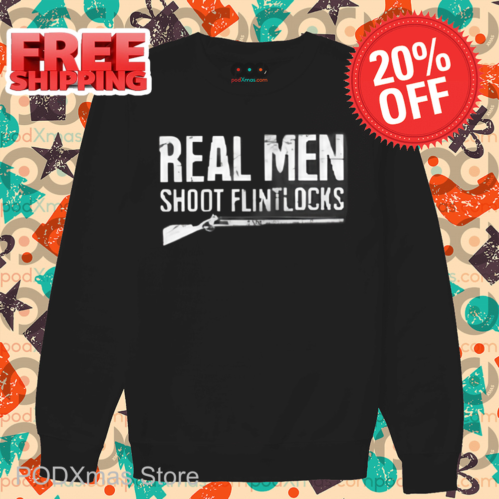 Real Men Shoot Flintlocks Vintage Shirt
