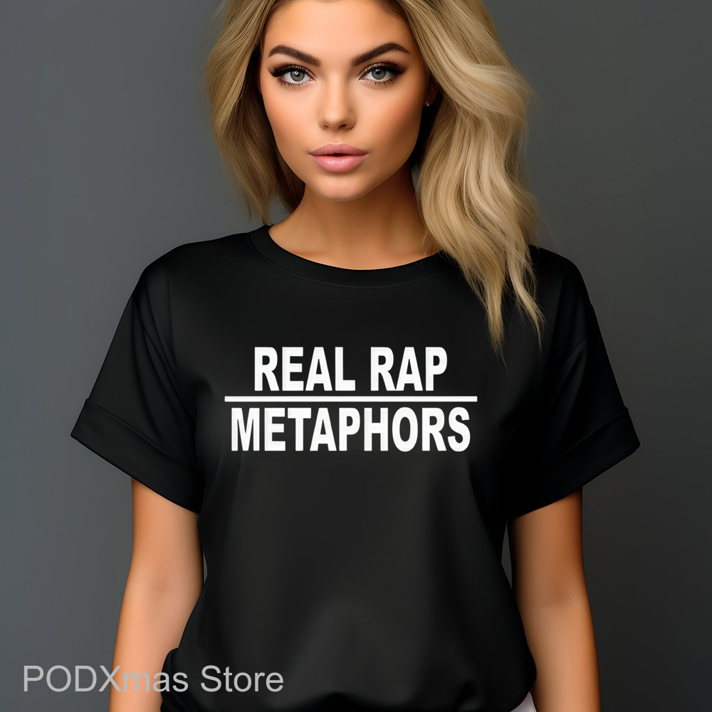 Real Rap Metaphors Shirt