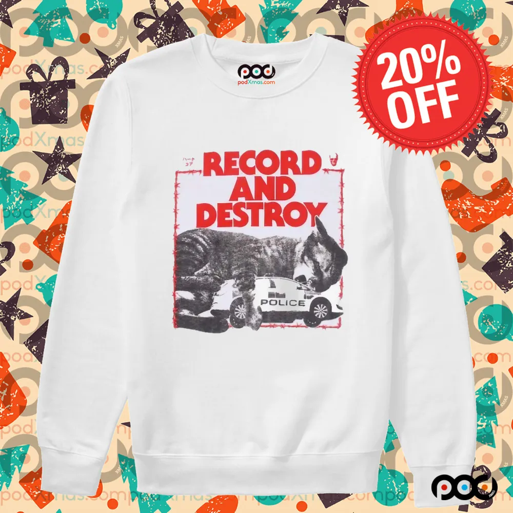 Record And Destroy Shirt