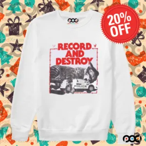 Record And Destroy Shirt